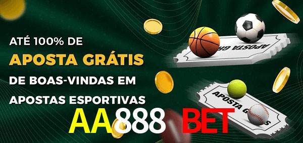 AA888 Bet Ate 100% de Aposta Gratis